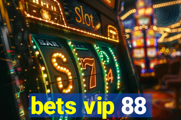 bets vip 88